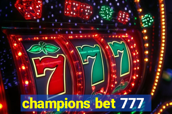 champions bet 777